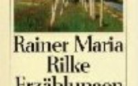„Die Erzählungen.“ von Rainer Maria Rilke Perfect Paperback,  Insel, Frankfurt Mai 1995, ISBN: 3458334173