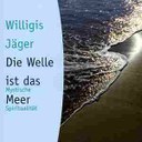 „Die Welle ist das Meer“ Willigis Jäger, Herder, Freiburg  2000, ISBN: 3451050463
